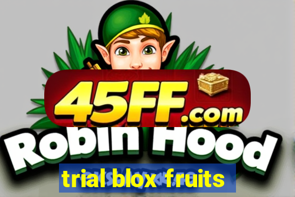 trial blox fruits